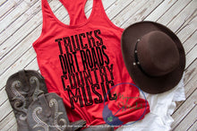 Load image into Gallery viewer, Trucks-Dirt Roads-Country Music-Everyday