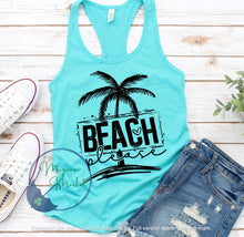 Load image into Gallery viewer, Beach Please-Summer