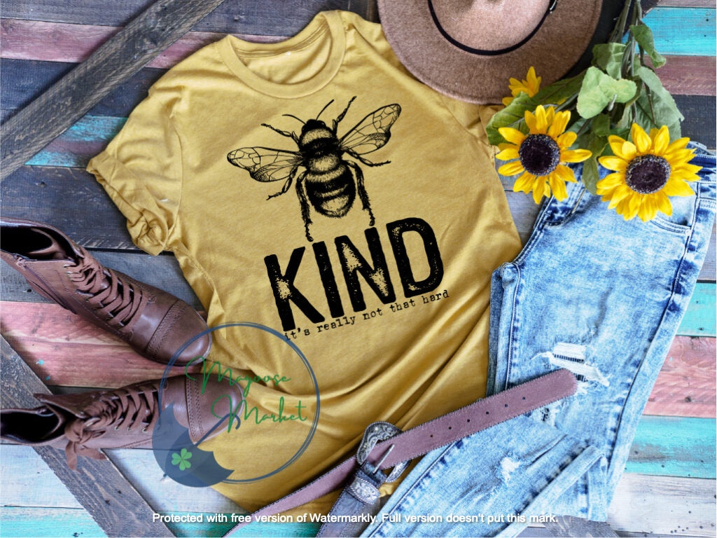 Bee Kind-It's really not that hard-Everyday