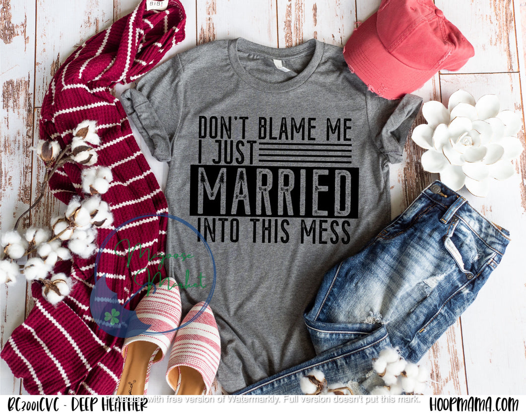 Don't Blame me-I just married into this-Everyday