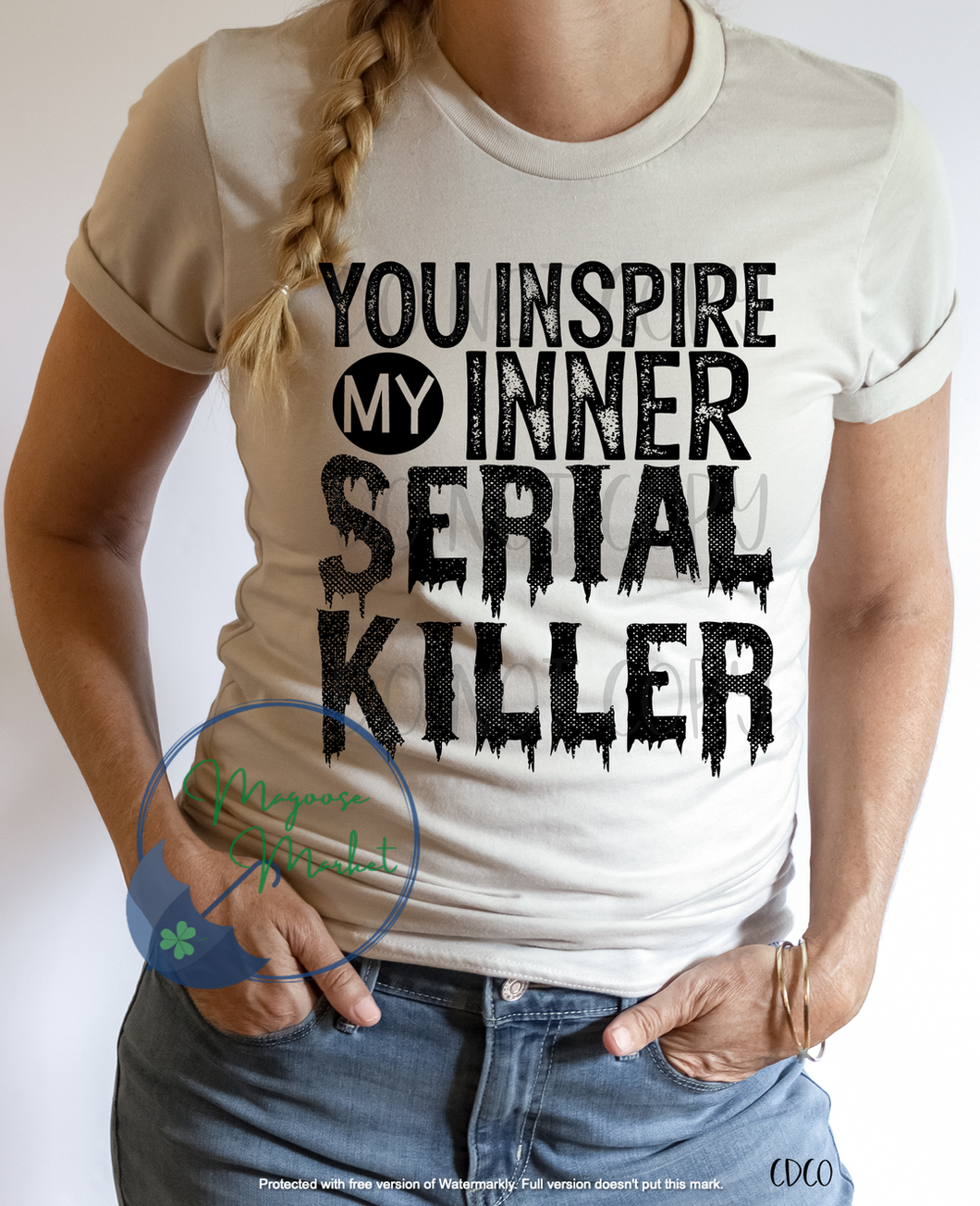 You inspire my Inner Serial Killer-Everyday-Halloween