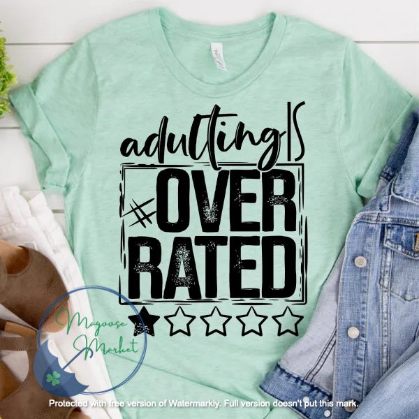 Adulting is Overrated...Everyday Wear