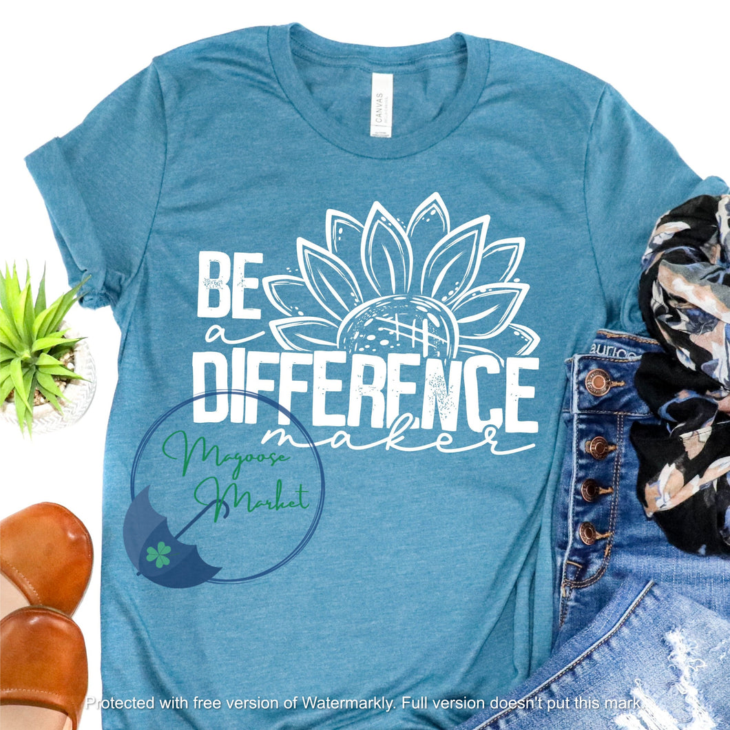 Be a difference Maker...Everyday Wear