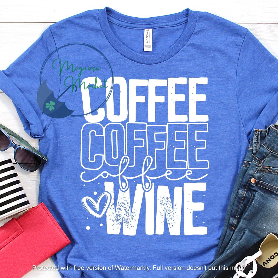 Coffee Coffee Coffee Wine...Party Special