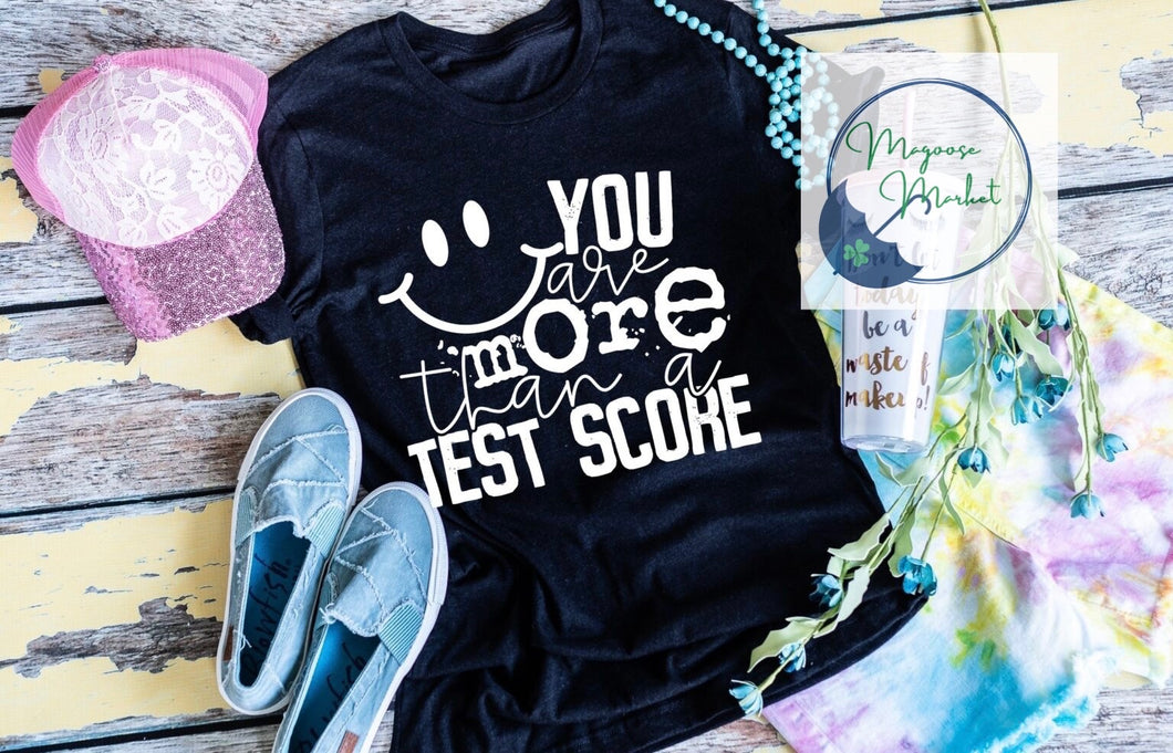 You are more than a test score-Teacher