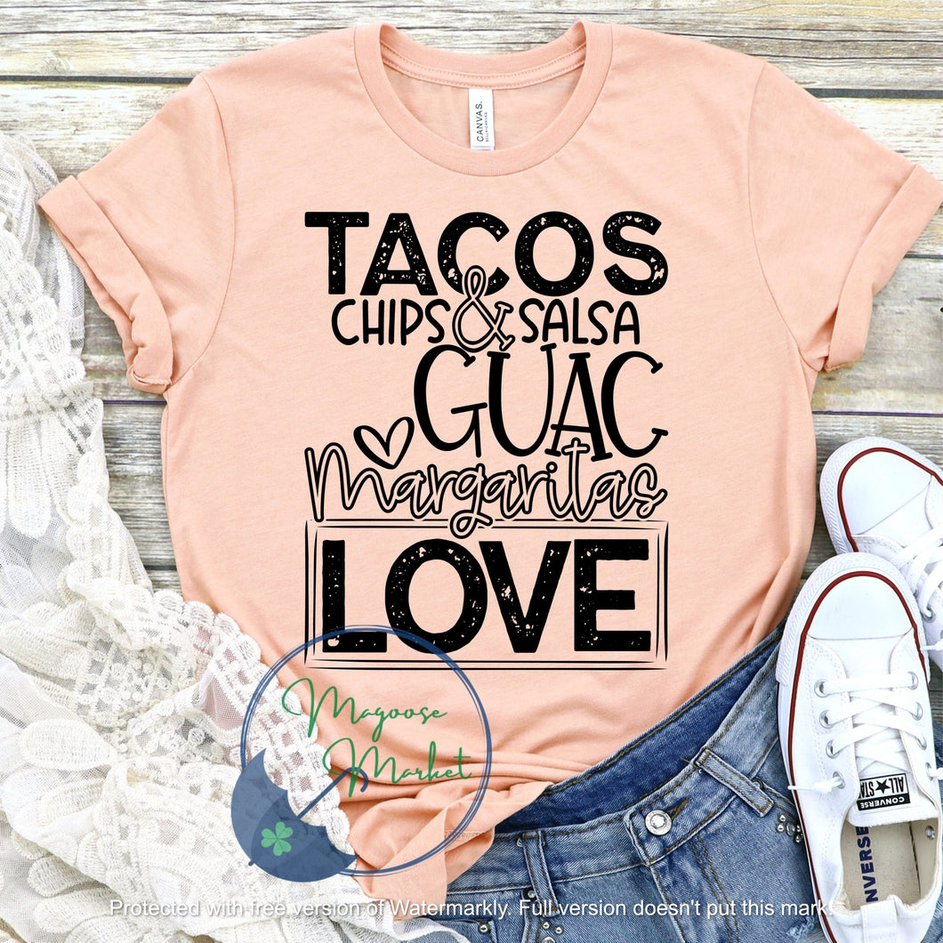 Tacos Chips and Guac Love ...Everyday Wear